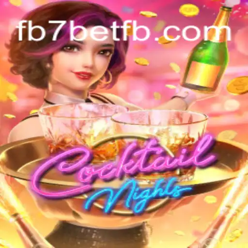 Discover the Exciting World of CocktailNights and FB7 Bet Oficial